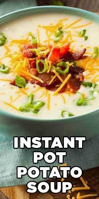 Instant Pot Baked Potato Soup Recipe