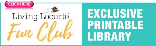 Click here for the Living Locurto Fun Club Printable Library