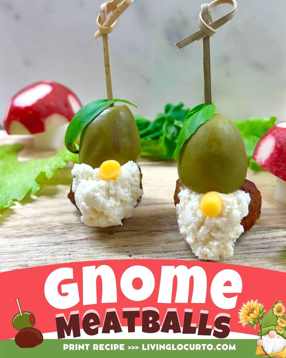 <strong>Gnome Meatball Appetizers</strong> 2 Meatballs with cheese beards and an olive hat to make a gnome.